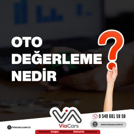 Oto Değerleme Nedir?